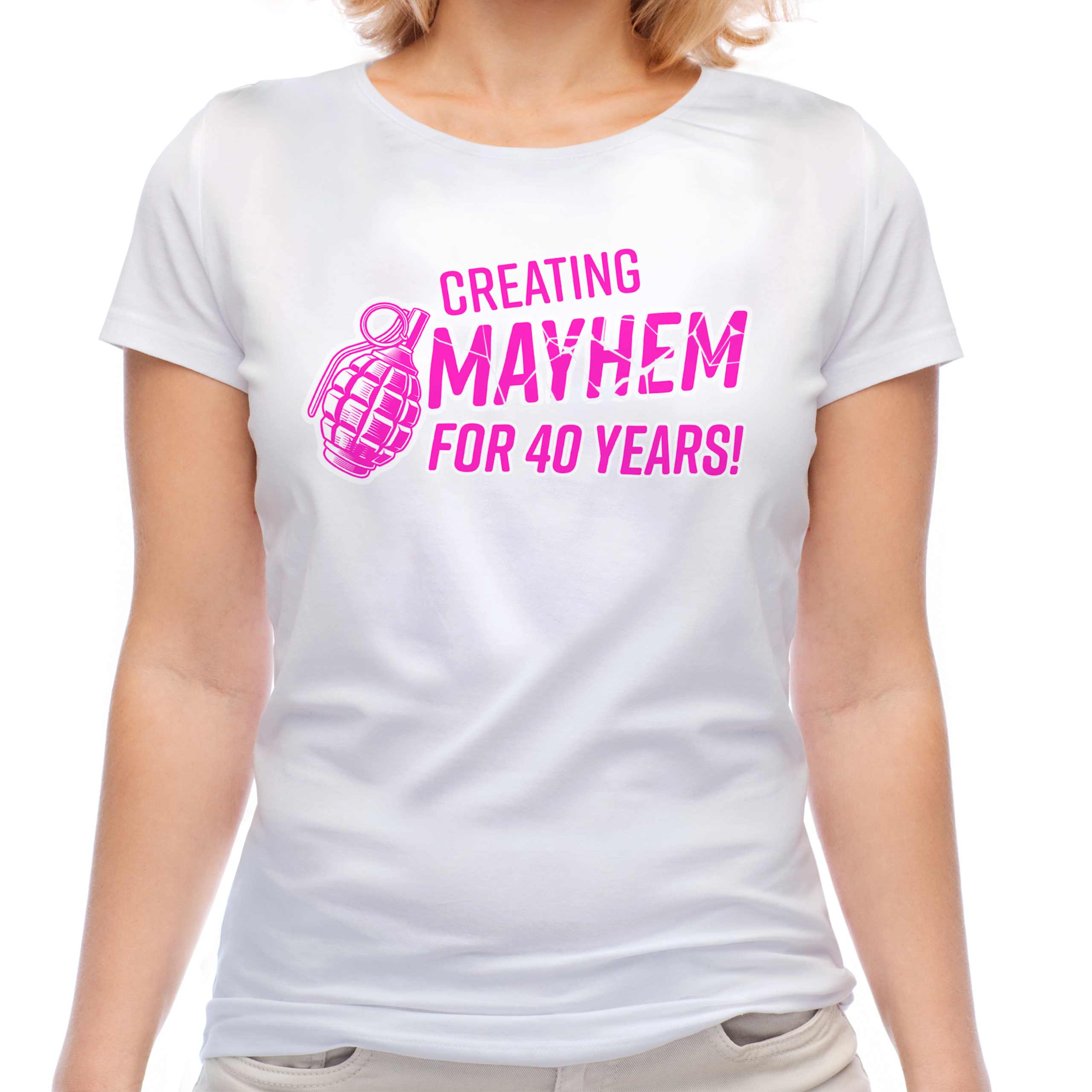 Divertente 40TH Regalo di Compleanno Creazione Mayhem 40 Anni Donna T-Shirt  Rosa