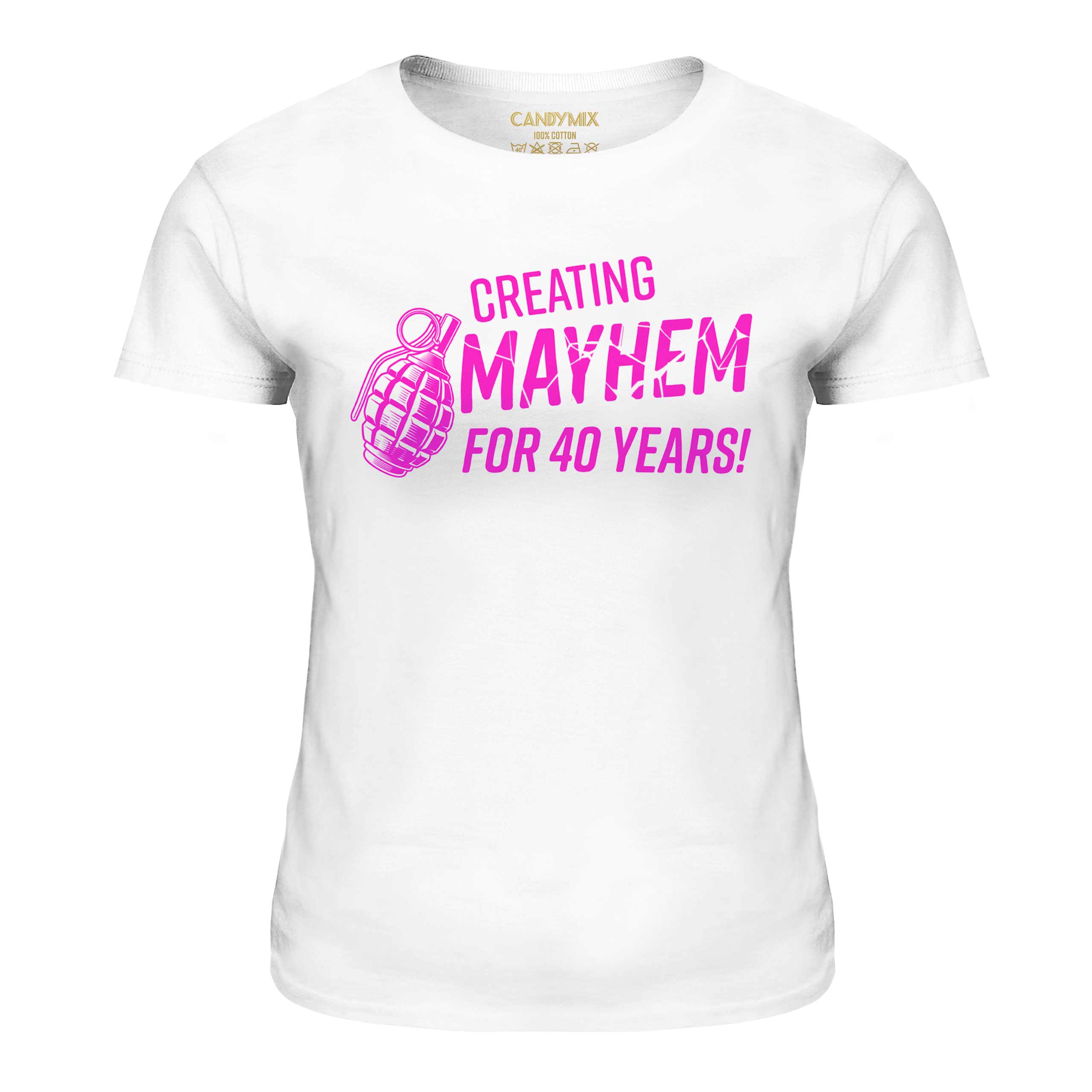 Divertente 40TH Regalo di Compleanno Creazione Mayhem 40 Anni Donna T-Shirt  Rosa