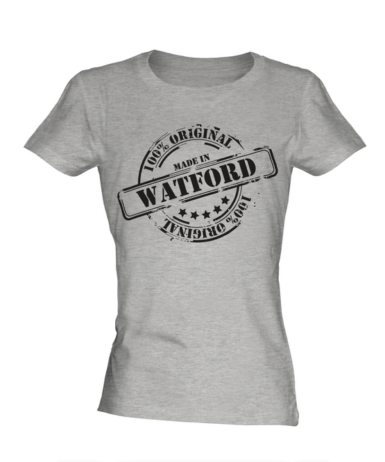 MADE IN WATFORD LADIES T-SHIRT GIFT CHRISTMAS BIRTHDAY 18TH 30TH 40TH ...